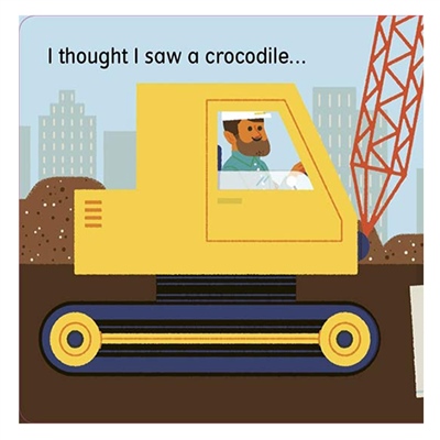 I Thought I Saw A  Crocodile