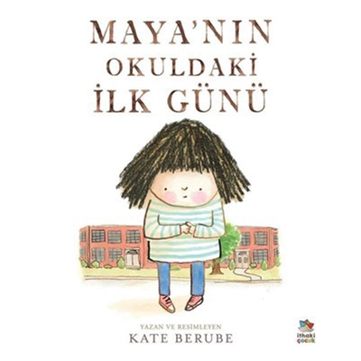 Maya Nın Okuldaki İlk Günü