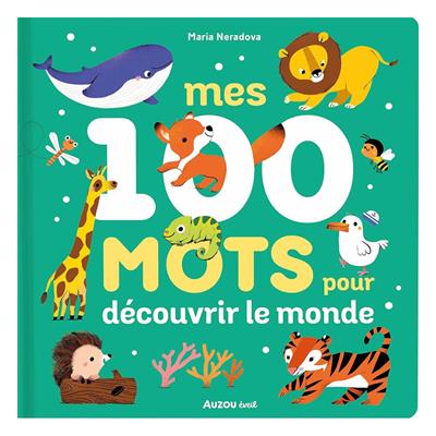 Mes 100 Mots Pour Decouvrir Le Monde
