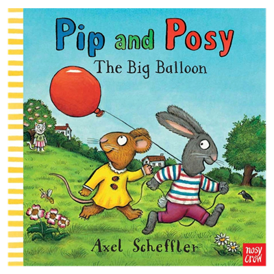 Pip And Posy - The Big Balloon (Board Book)