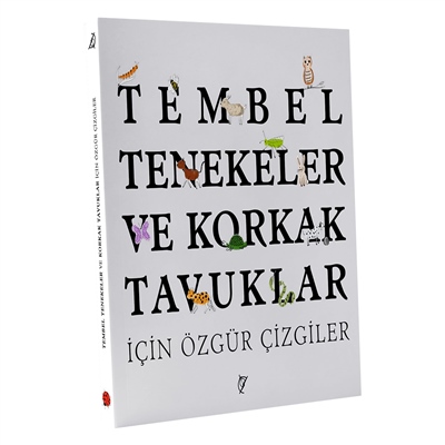 Tembel Tenekeler Ve Korkak Tavuklar İçin Özgür Çiz