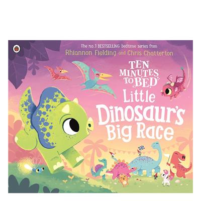 Ten Minutes to Bed - Little Dinosaurs Big Race