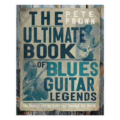 The Ultimate Book of Blues Guitar Legends