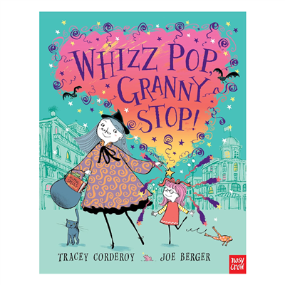 Whizz! Pop! Granny, Stop!