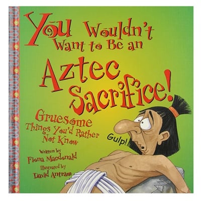 You Wouldn T Want To Be An Aztec Sacrifice