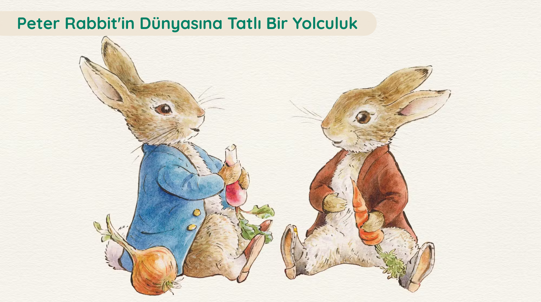 Peter Rabbit'in Dünyasına Tatlı Bir Yolculuk