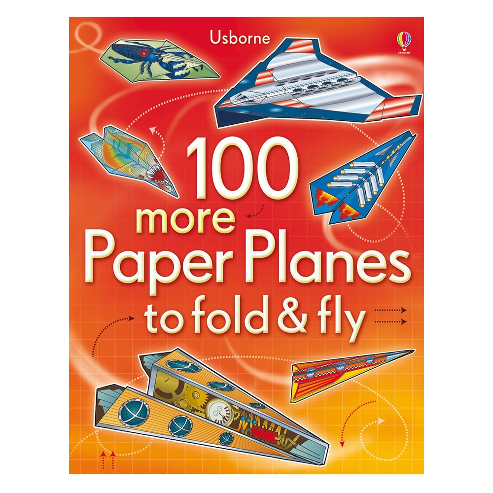 100 MORE PAPER PLANES TO FOLD & FLY Çocuk Kitapları Uzmanı - Children's Books Expert