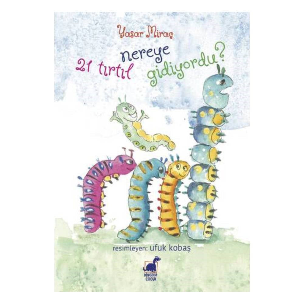 21 TIRTIL NEREYE GİDİYORDU? Çocuk Kitapları Uzmanı - Children's Books Expert