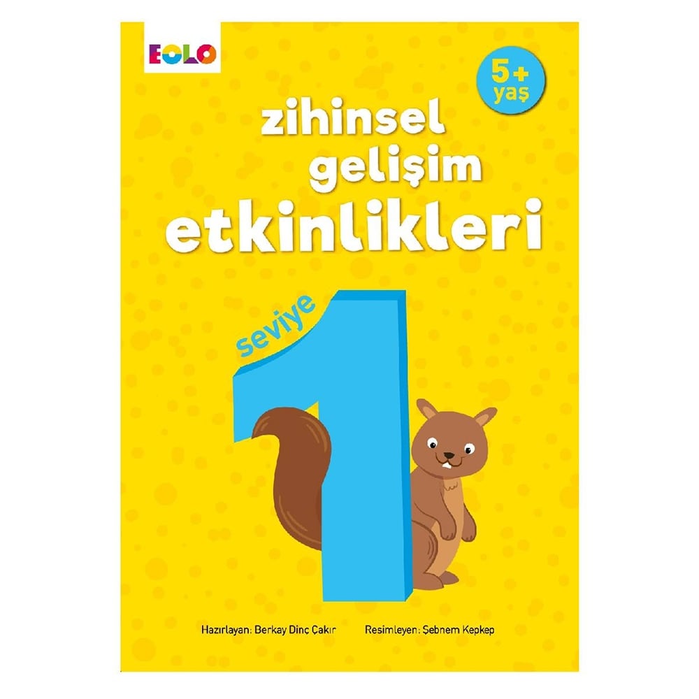 5+ YAŞ ZİHİNSEL GELİŞİM ETKİNLİKLERİ SEVİYE 1