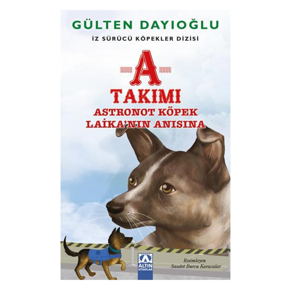 A TAKIMI - ASTRONOT KÖPEK LAİKA'NIN ANISINA Çocuk Kitapları Uzmanı - Children's Books Expert