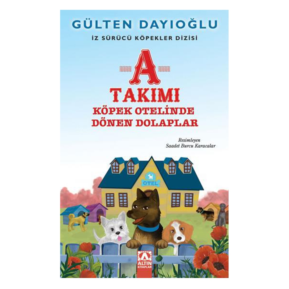 A TAKIMI KÖPEK OTELİNDE DÖNEN DOLAPLAR (İZ SÜRÜCÜ KÖPEKLER DİZİSİ) Çocuk Kitapları Uzmanı - Children's Books Expert