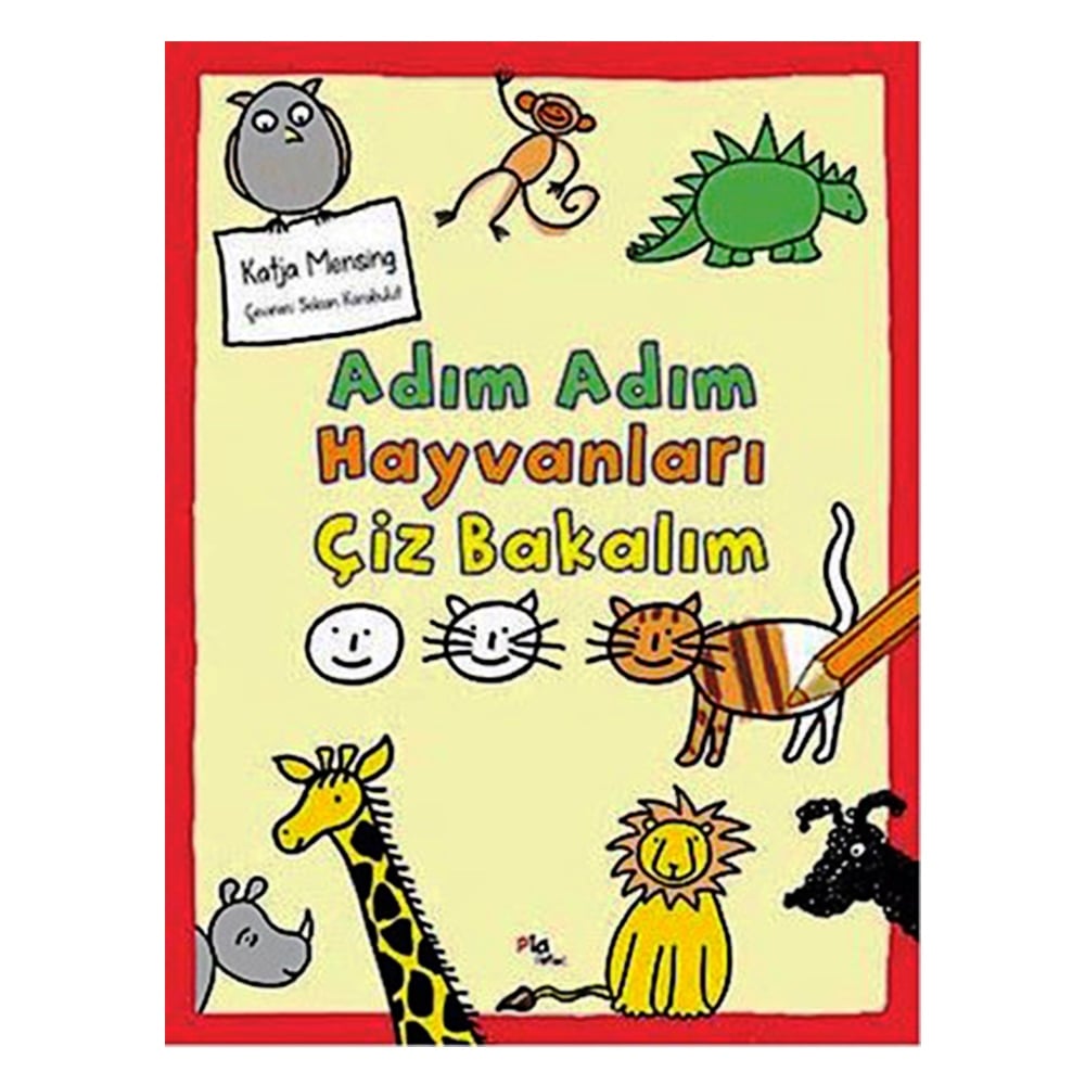 ADIM ADIM HAYVANLARI ÇİZ BAKALIM Çocuk Kitapları Uzmanı - Children's Books Expert