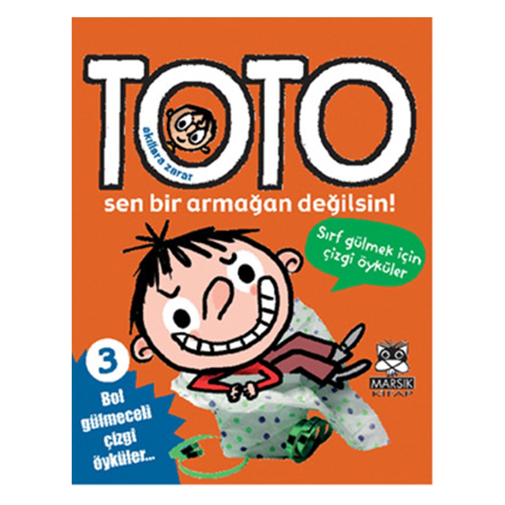 AKILLARA ZARAR TOTO SEN BİR ARMAĞAN DEĞİLSİN Çocuk Kitapları Uzmanı - Children's Books Expert