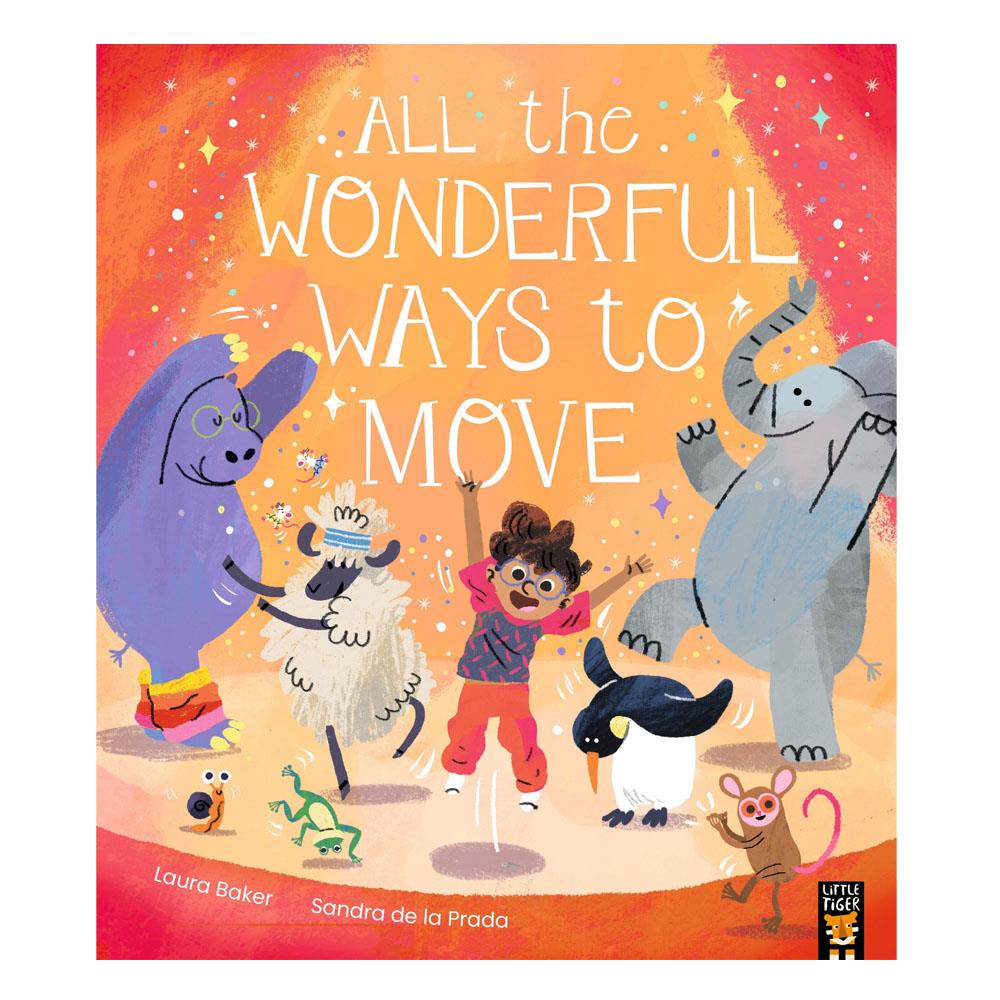 All the Wonderful Ways to Move Çocuk Kitapları Uzmanı - Children's Books Expert