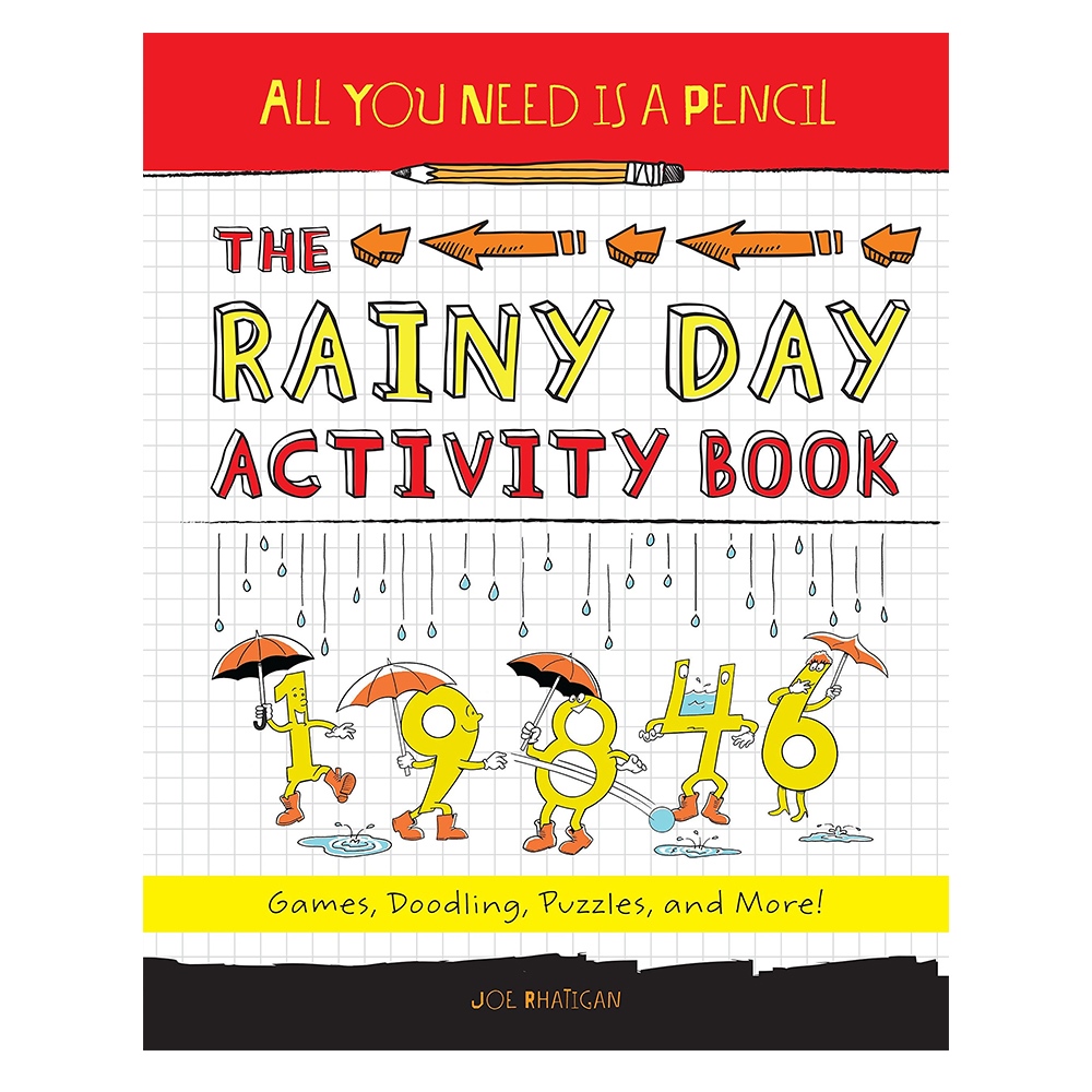 ALL YOU NEED IS A PENCIL: THE RAINY DAY ACTIVITY BOOK: GAMES, DOODLING, PUZZLES, AND MORE!