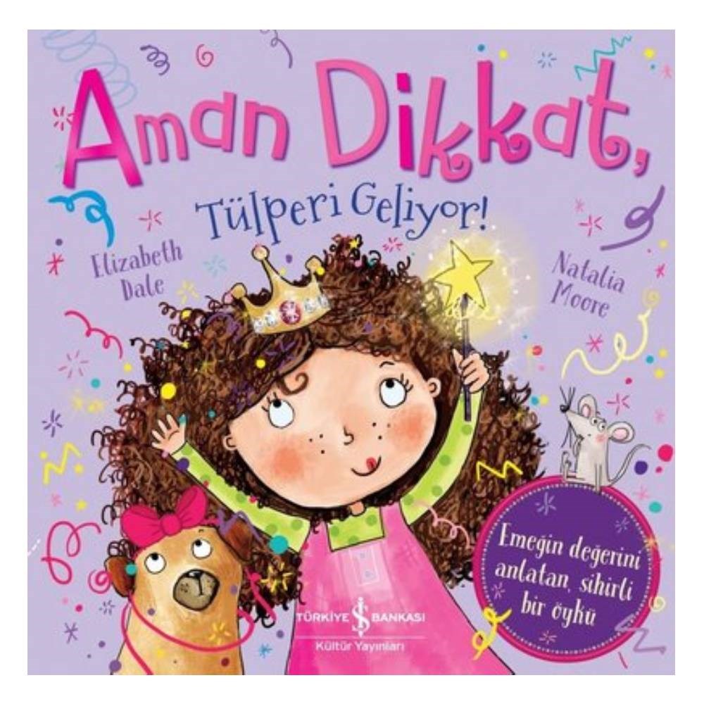 AMAN DİKKAT TÜLPERİ GELİYOR Çocuk Kitapları Uzmanı - Children's Books Expert