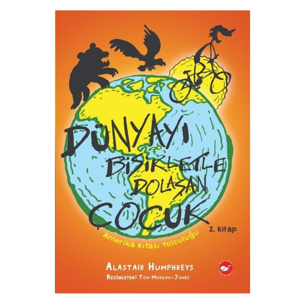 AMERİKA KITASI YOLCULUĞU - DÜNYAYI BİSİKLETLE DOLAŞAN ÇOCUK 2. KİTAP Çocuk Kitapları Uzmanı - Children's Books Expert