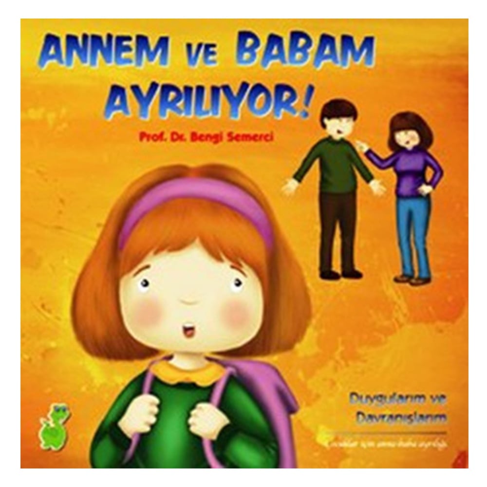ANNEM VE BABAM AYRILIYOR! (DUYGULARIM VE DAVRANIŞL Çocuk Kitapları Uzmanı - Children's Books Expert