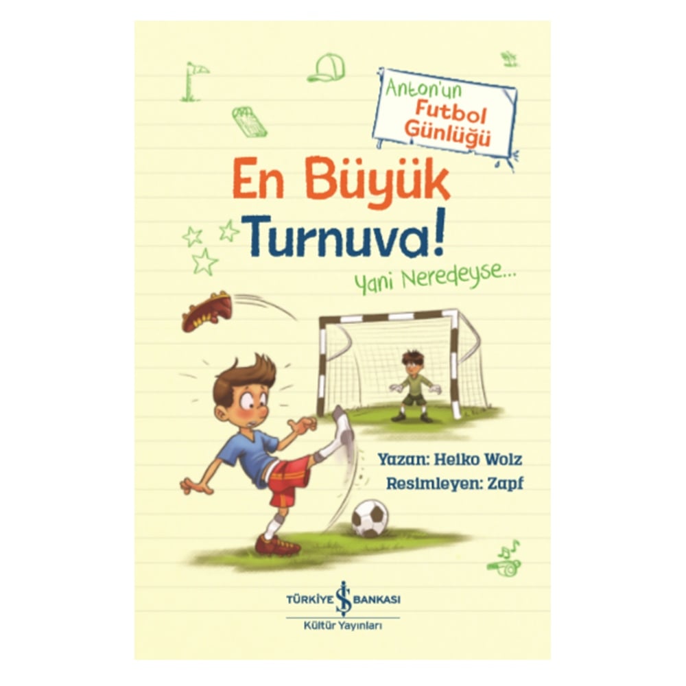 ANTON UN FUTBOL GÜNLÜĞÜ-EN BÜYÜK TURNUVA