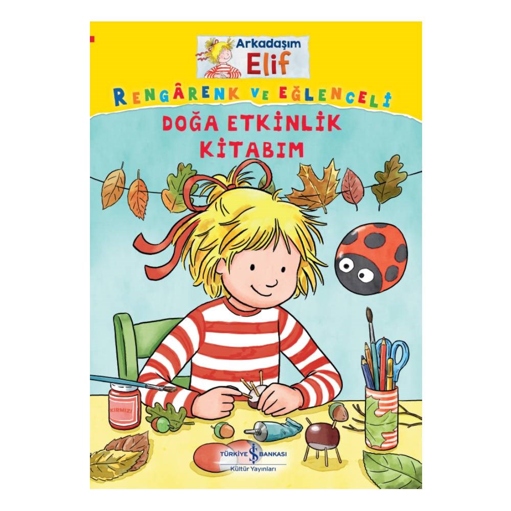 ARKADAŞIM ELİF RENGARENK VE EĞLENCELİ DOĞA Çocuk Kitapları Uzmanı - Children's Books Expert
