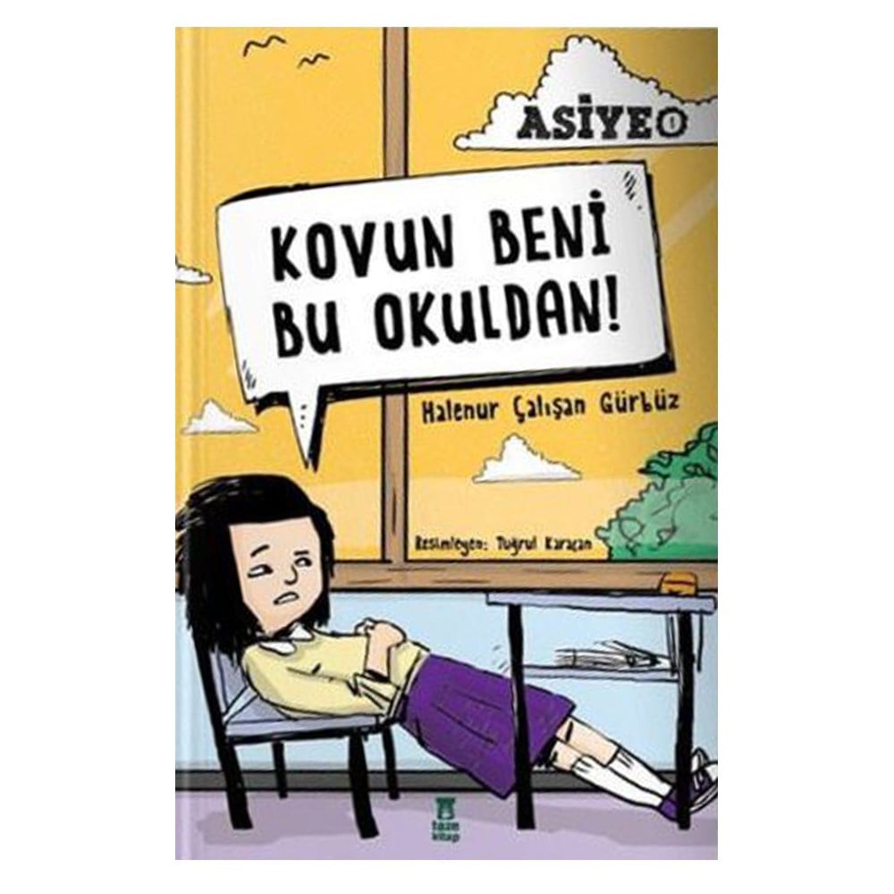 ASİYE 1 - KOVUN BENİ BU OKULDAN Çocuk Kitapları Uzmanı - Children's Books Expert