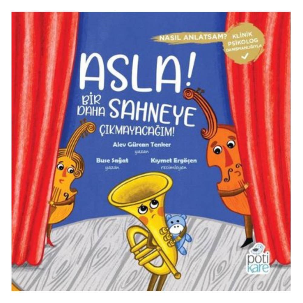 ASLA BİR DAHA SAHNEYE ÇIKMAYACAĞIM Çocuk Kitapları Uzmanı - Children's Books Expert