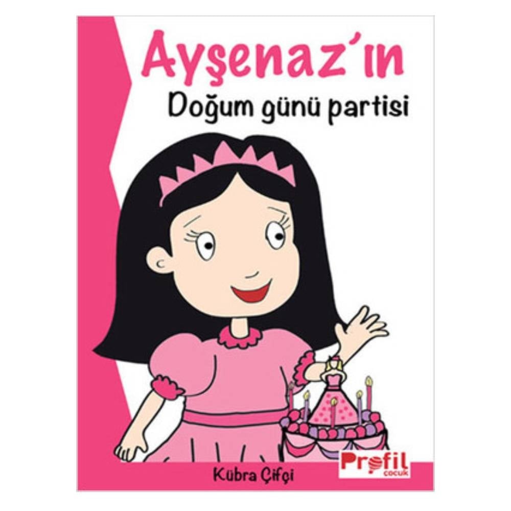 AYŞENAZ DOĞUM GÜNÜ PARTİSİ Çocuk Kitapları Uzmanı - Children's Books Expert