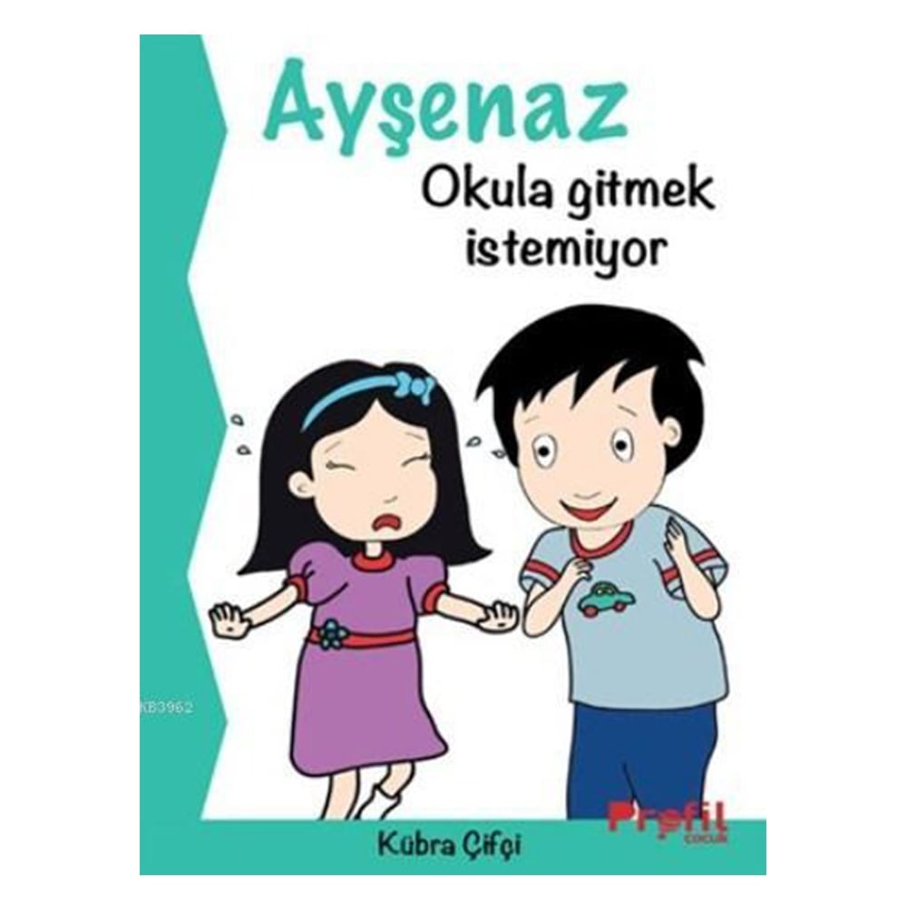 AYŞENAZ OKULA GİTMEK İSTEMİYOR Çocuk Kitapları Uzmanı - Children's Books Expert