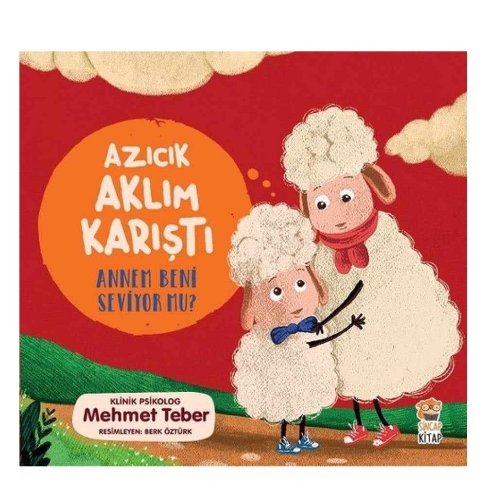 AZICIK AKLIM KARIŞTI - ANNEM BENİ SEVİYOR MU Çocuk Kitapları Uzmanı - Children's Books Expert