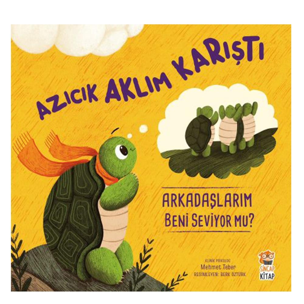 AZICIK AKLIM KARIŞTI - ARKADAŞLARIM BENİ SEVİYORMU Çocuk Kitapları Uzmanı - Children's Books Expert