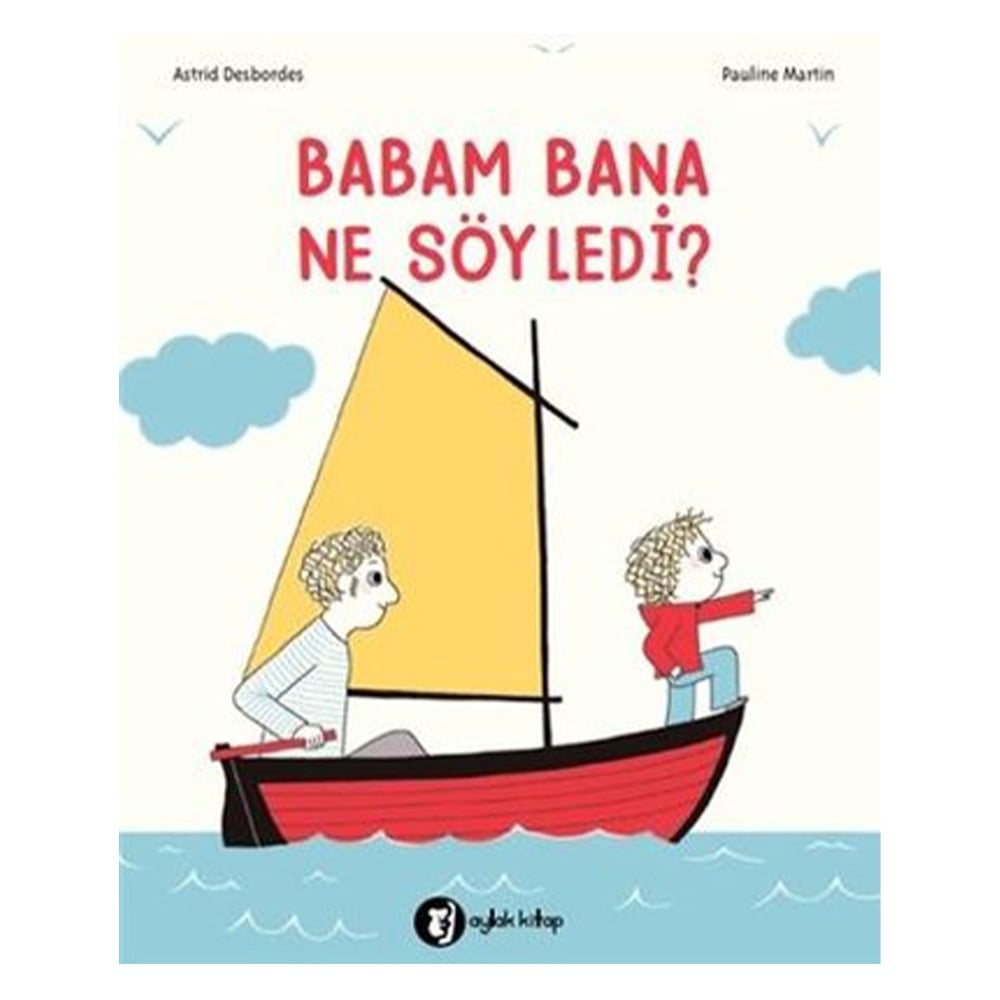 BABAM BANA NE SÖYLEDİ? Çocuk Kitapları Uzmanı - Children's Books Expert