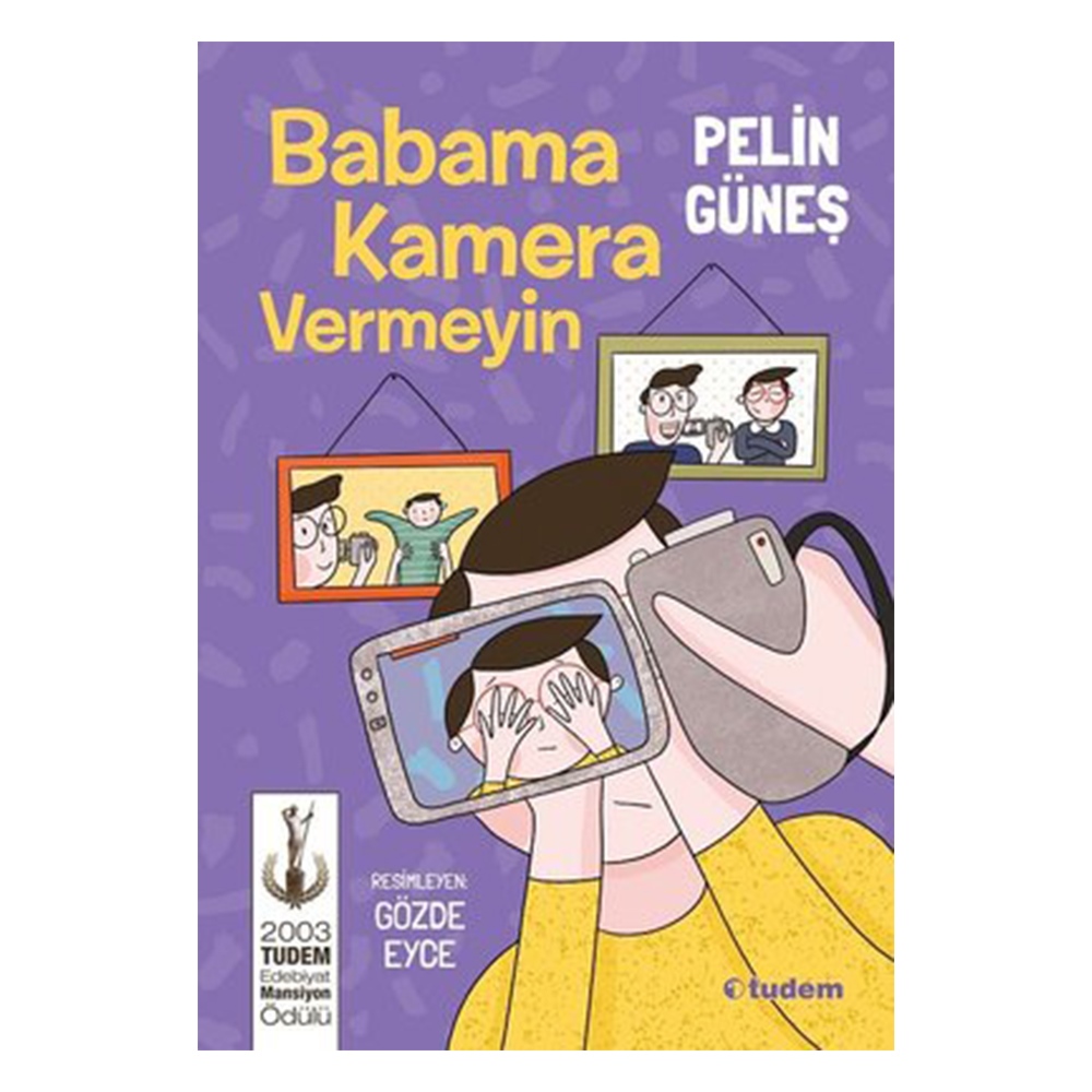 BABAMA KAMERA VERMEYİN Çocuk Kitapları Uzmanı - Children's Books Expert