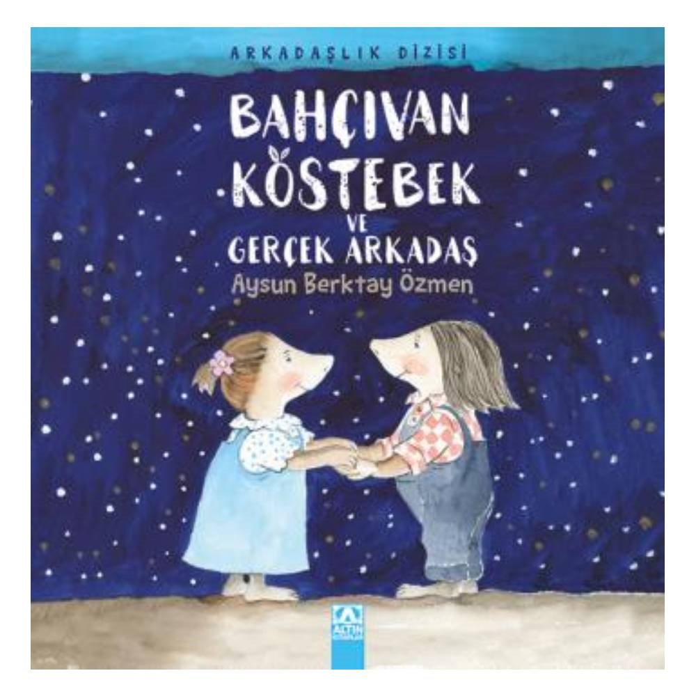 BAHÇIVAN KÖSTEBEK VE GERÇEK ARKADAŞ Çocuk Kitapları Uzmanı - Children's Books Expert