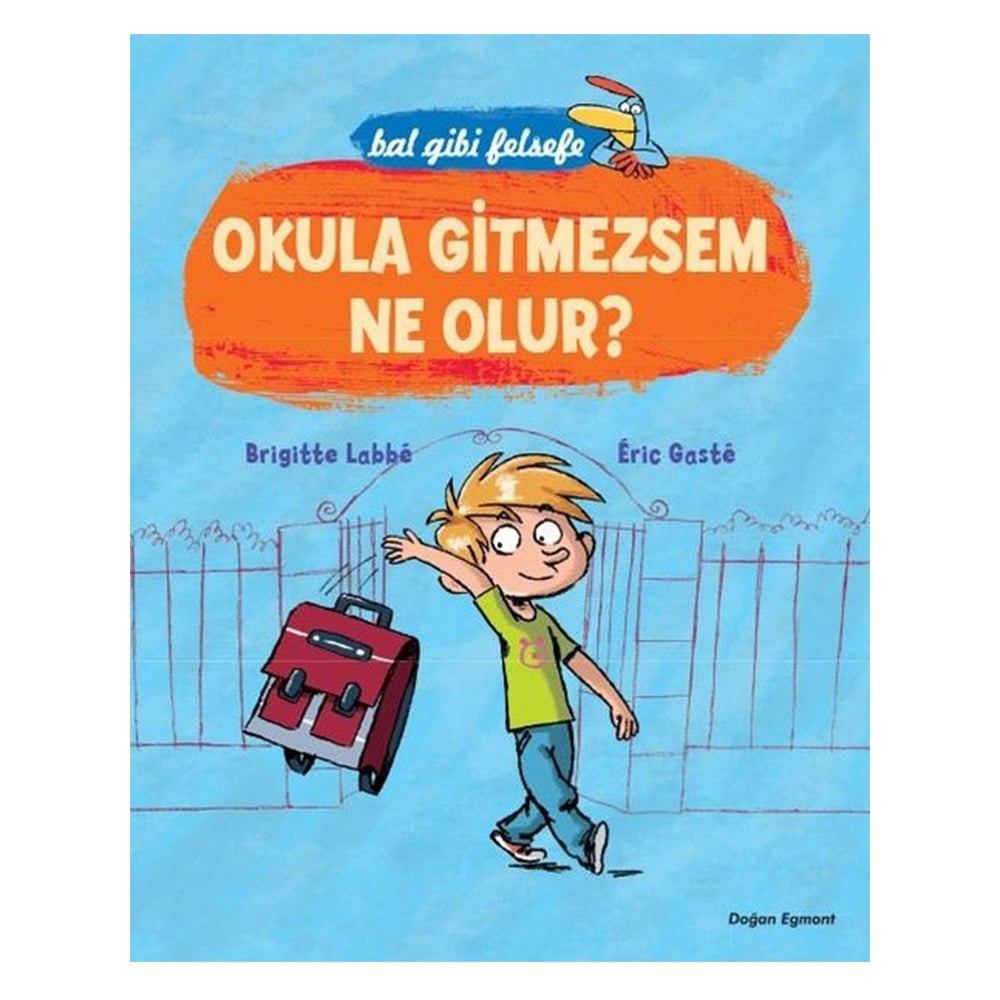 BAL GİBİ FELSEFE OKULA GİTMEZSEM NE OLUR?