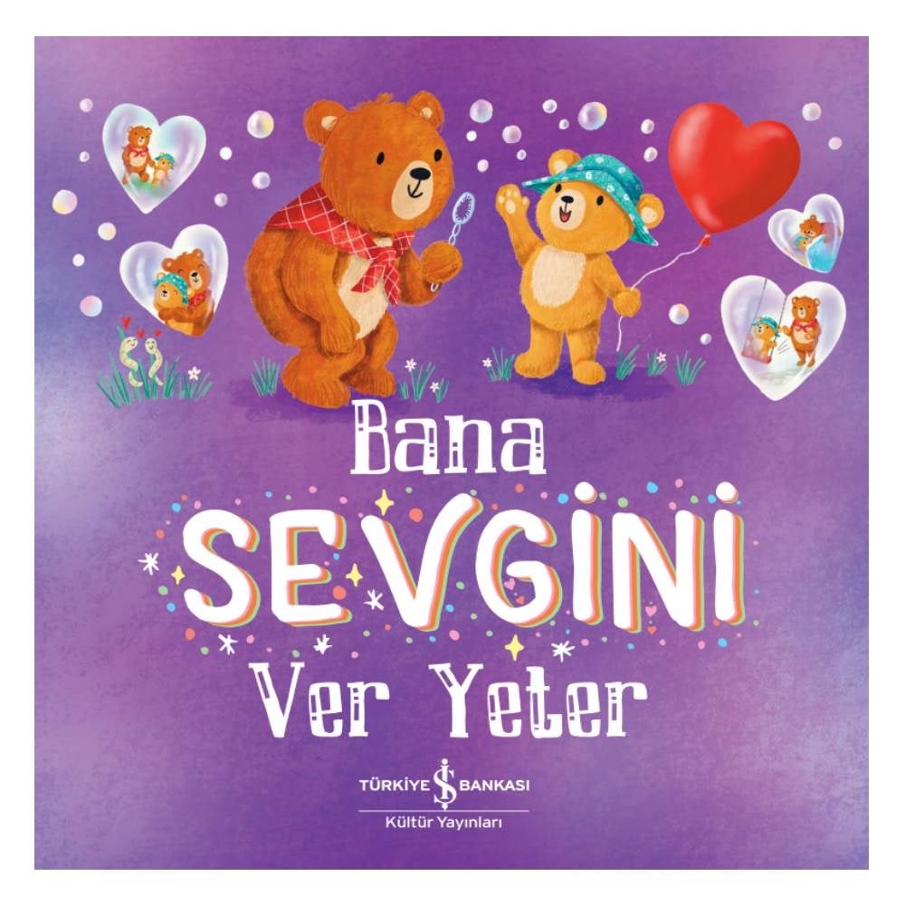 BANA SEVGİNİ VER YETER Çocuk Kitapları Uzmanı - Children's Books Expert