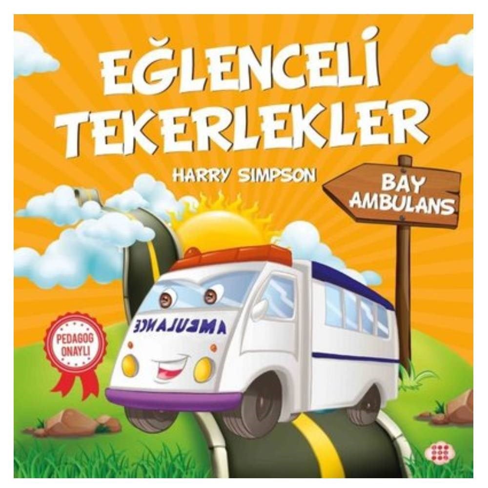 BAY AMBULANS-EĞLENCELİ TEKERLEKLER Çocuk Kitapları Uzmanı - Children's Books Expert