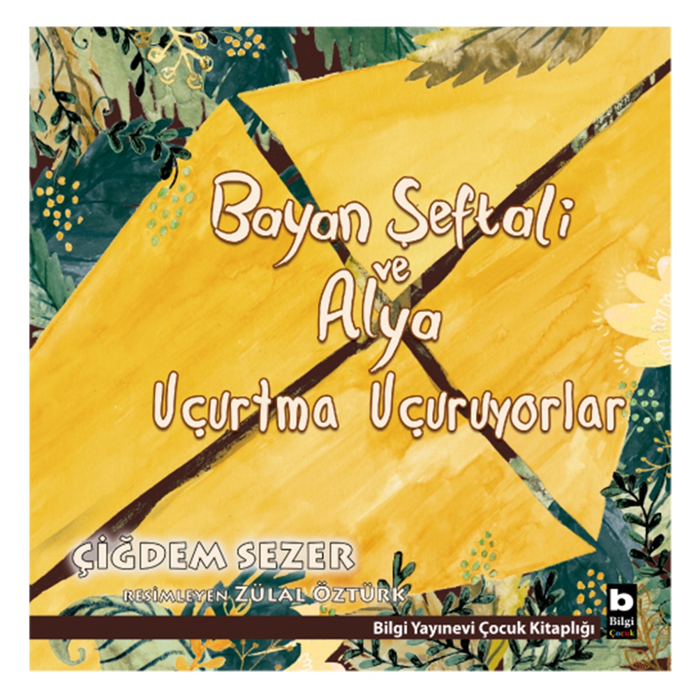 BAYAN ŞEFTALİ VE ALYA UÇURTMA UÇURUYORLAR Çocuk Kitapları Uzmanı - Children's Books Expert
