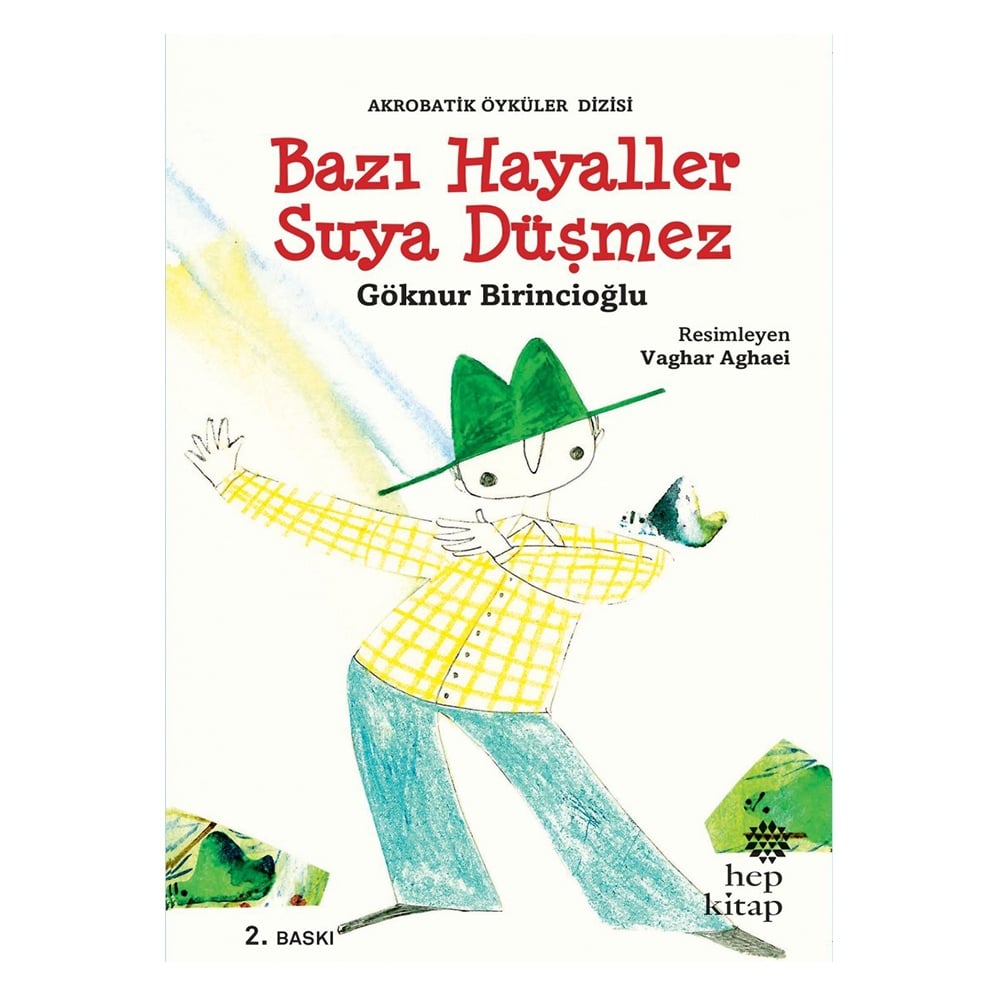 BAZI HAYALLER SUYA DÜŞMEZ