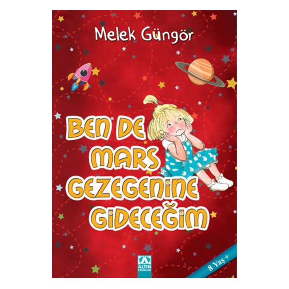 BEN DE MARS GEZEGENİNE GİDECEĞİM Çocuk Kitapları Uzmanı - Children's Books Expert