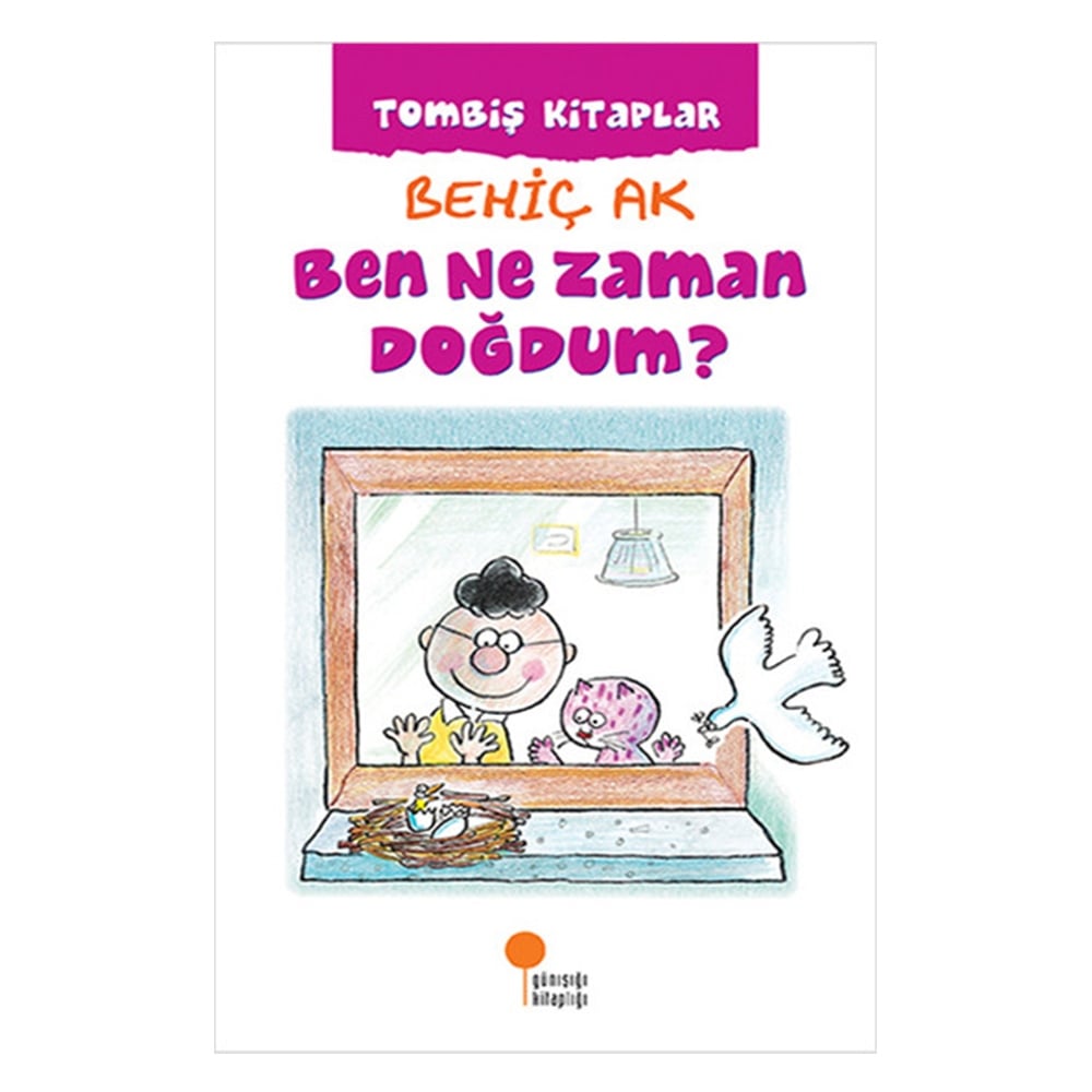 BEN NE ZAMAN DOĞDUM ? Çocuk Kitapları Uzmanı - Children's Books Expert