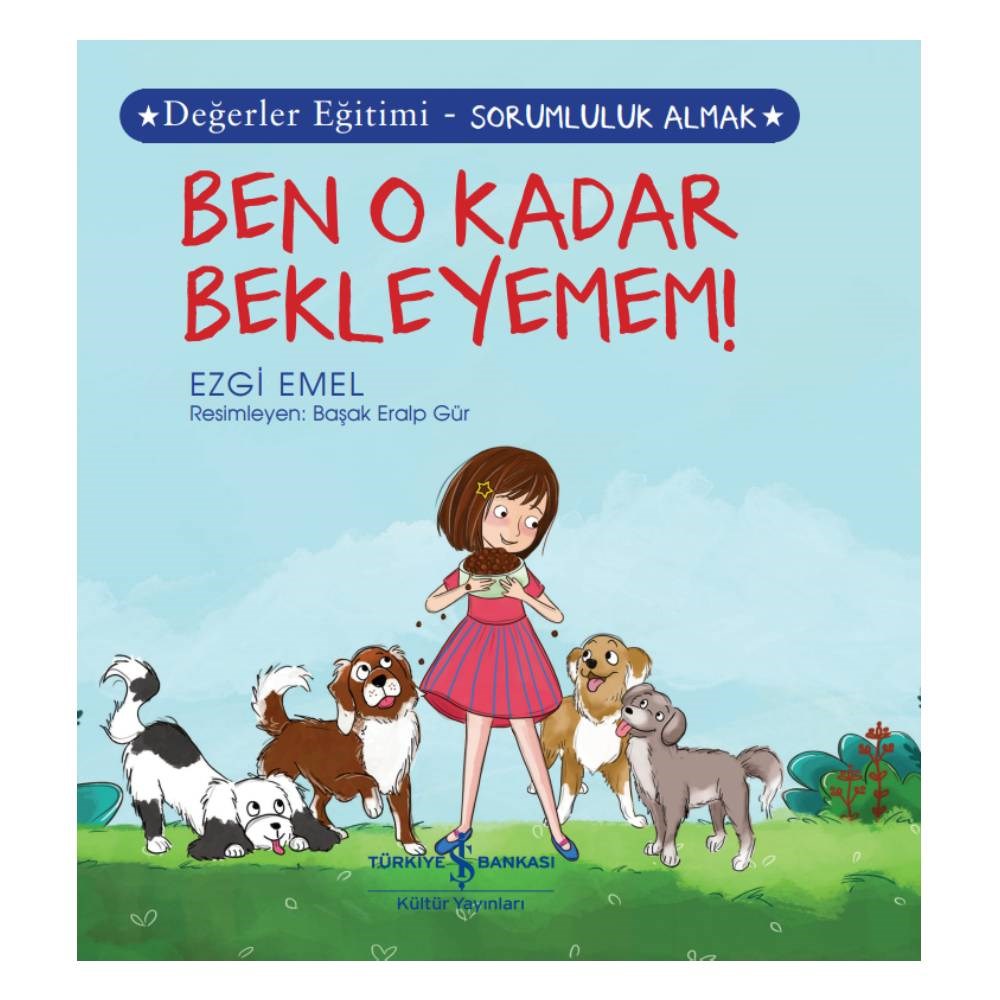 BEN O KADAR BEKLEYEMEM Çocuk Kitapları Uzmanı - Children's Books Expert