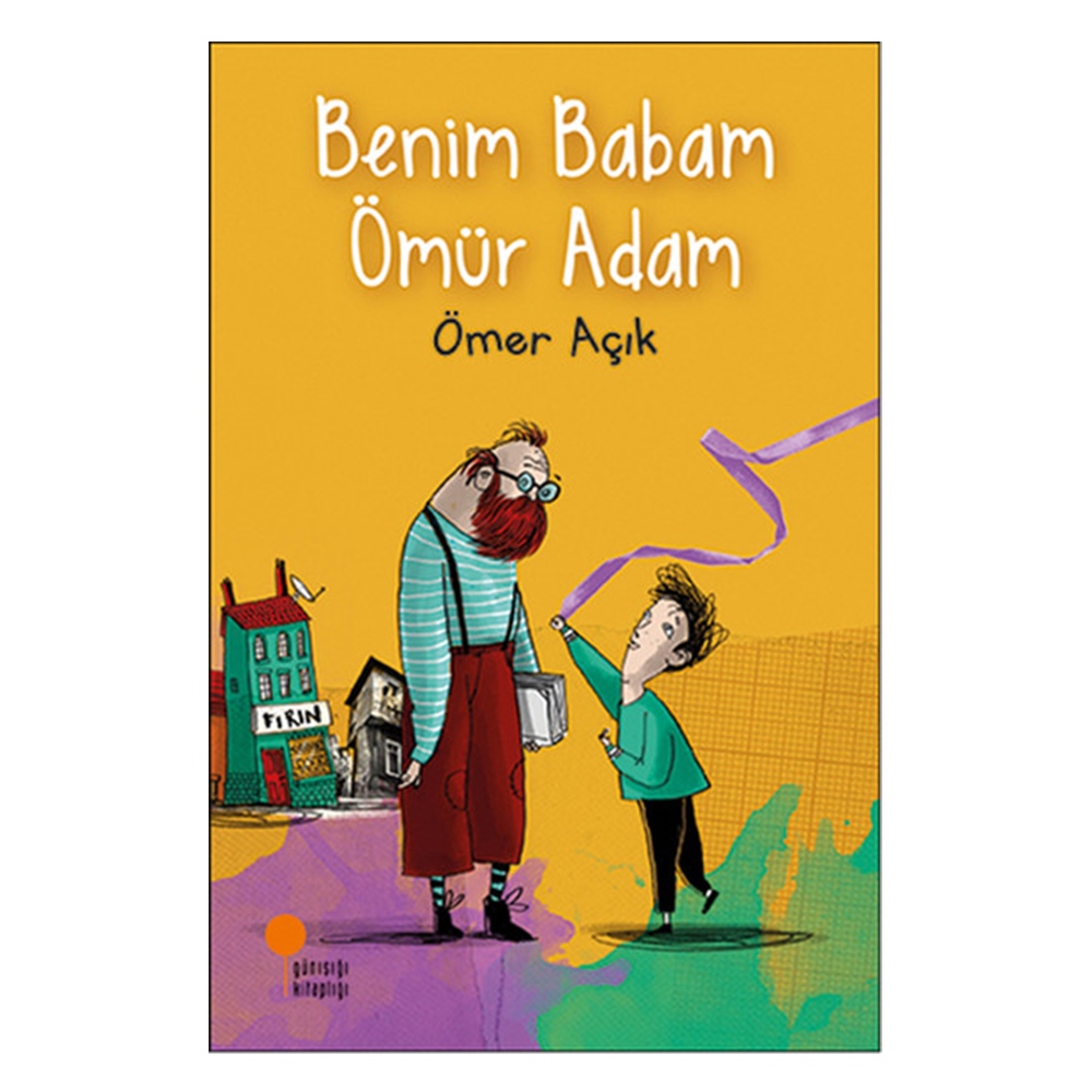 BENİM BABAM ÖMÜR ADAM Çocuk Kitapları Uzmanı - Children's Books Expert