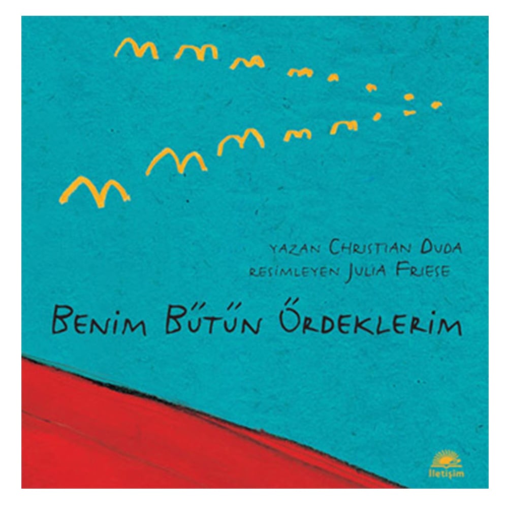 BENİM BÜTÜN ÖRDEKLERİM / HEMU WERDEKOKEN Wİ