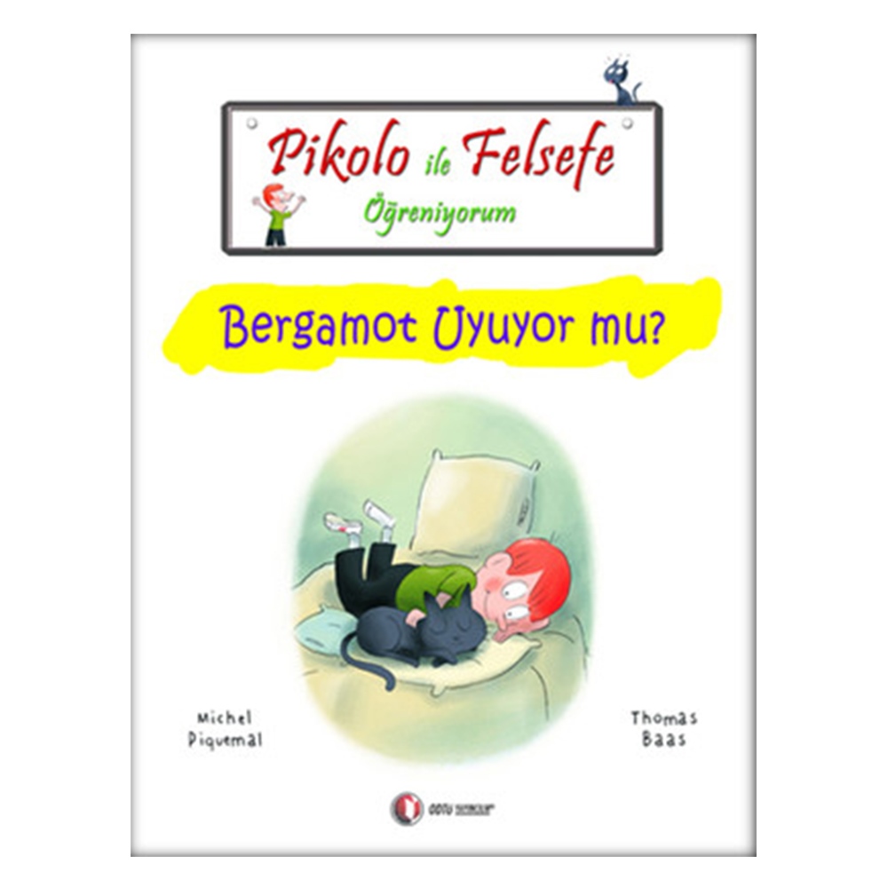 BERGAMOT UYUYOR MU? - PİKOLO İLE FELSEFE ÖĞRENİYORUM Çocuk Kitapları Uzmanı - Children's Books Expert