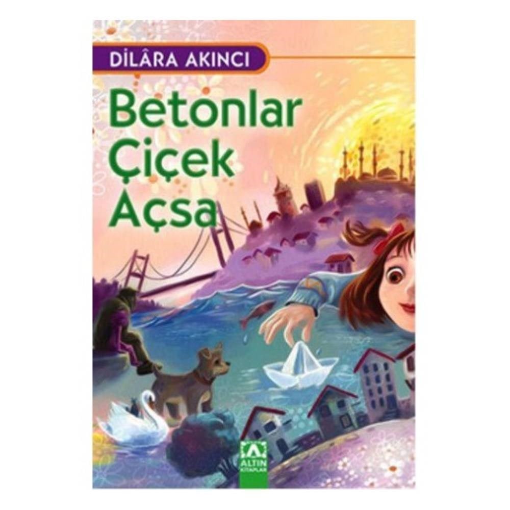 BETONLAR ÇİÇEK AÇSA Çocuk Kitapları Uzmanı - Children's Books Expert