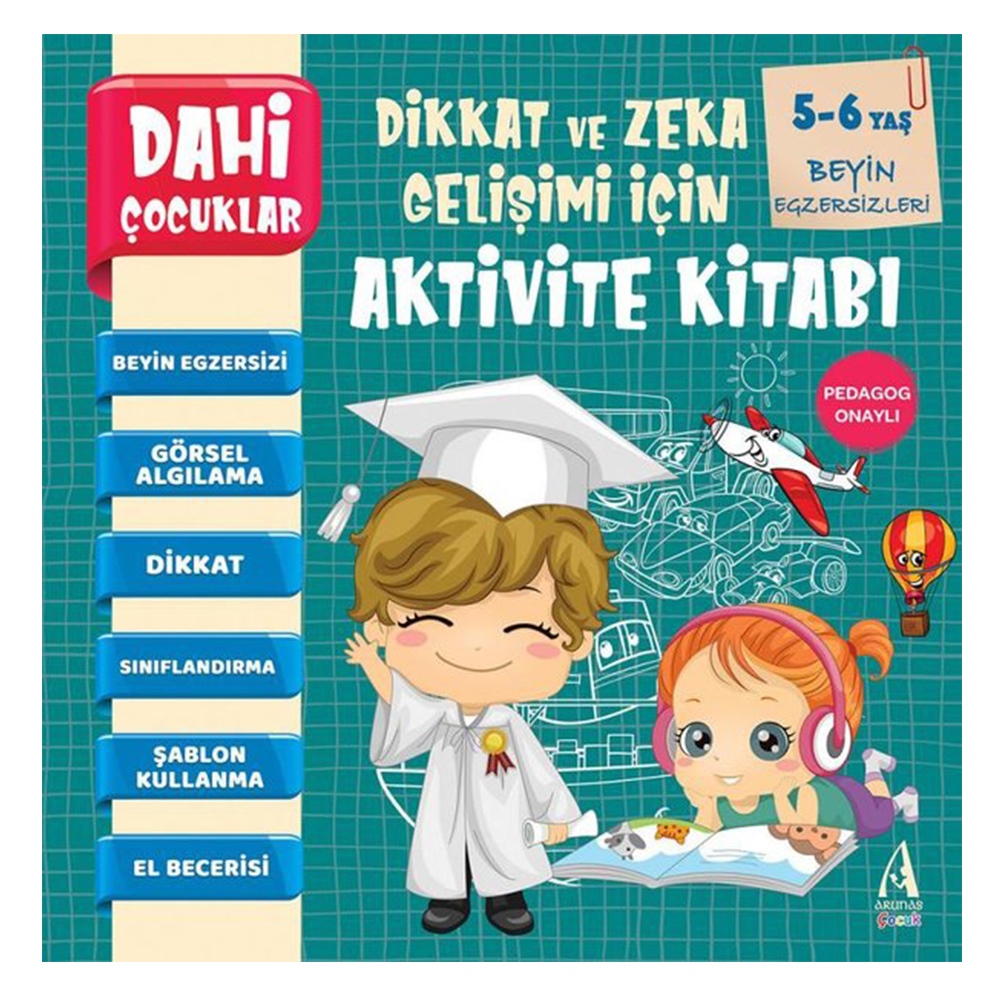 BEYİN EGZERSİZLERİ - DAHİ ÇOCUKLAR DİKKAT VE ZEKA GELİŞİMİ İÇİN AKTİVİTE KİTABI