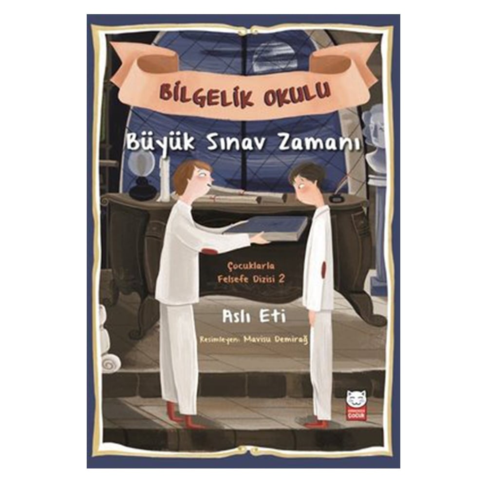 BİLGELİK OKULU-BÜYÜK SINAV ZAMANI Çocuk Kitapları Uzmanı - Children's Books Expert