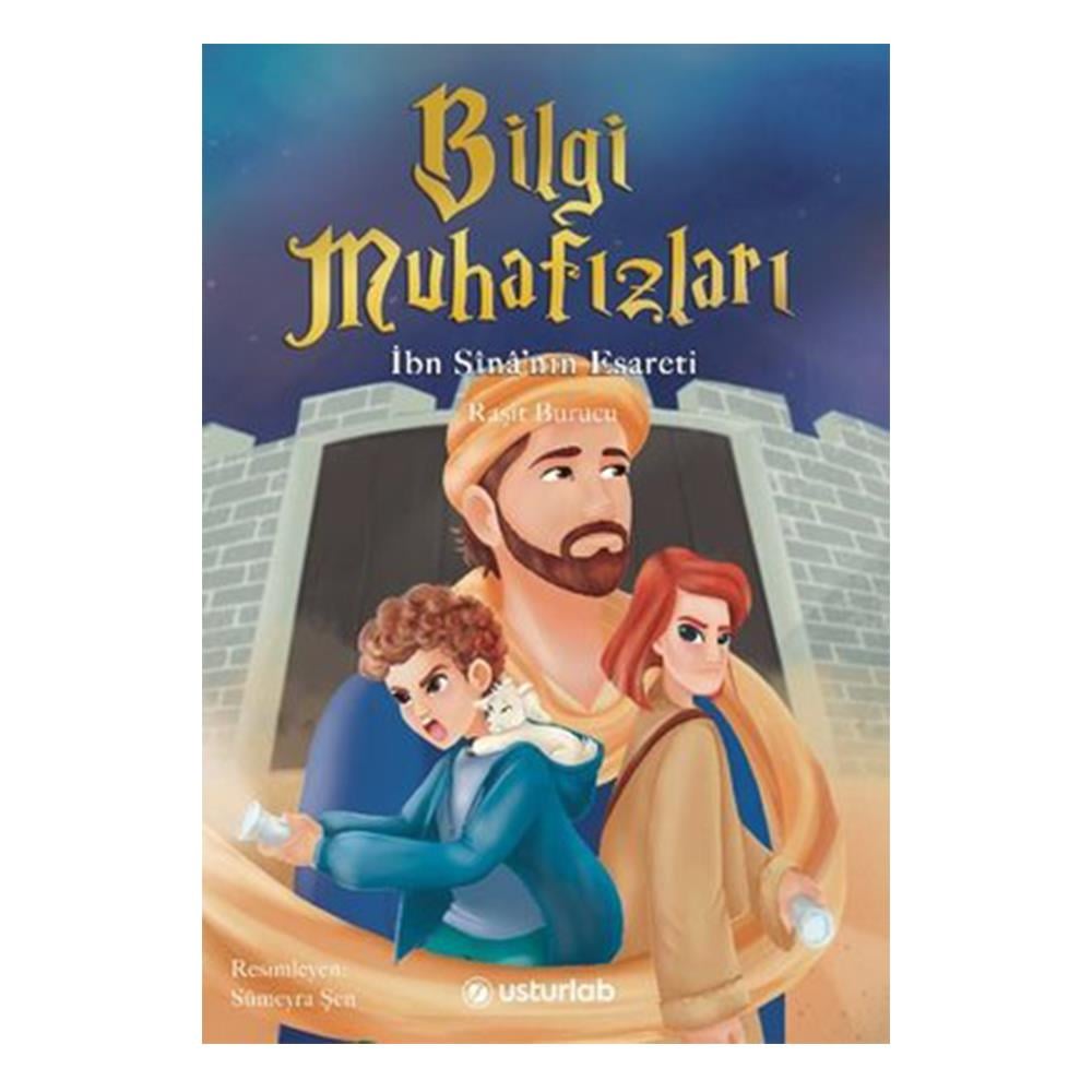 Bilgi Muhazıfları İbn Sina nın Esareti - Ciltli Çocuk Kitapları Uzmanı - Children's Books Expert