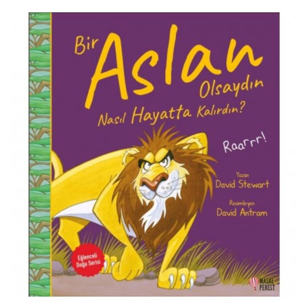 BİR ASLAN OLSAYDIN NASIL HAYATTA KALIRDIN Çocuk Kitapları Uzmanı - Children's Books Expert