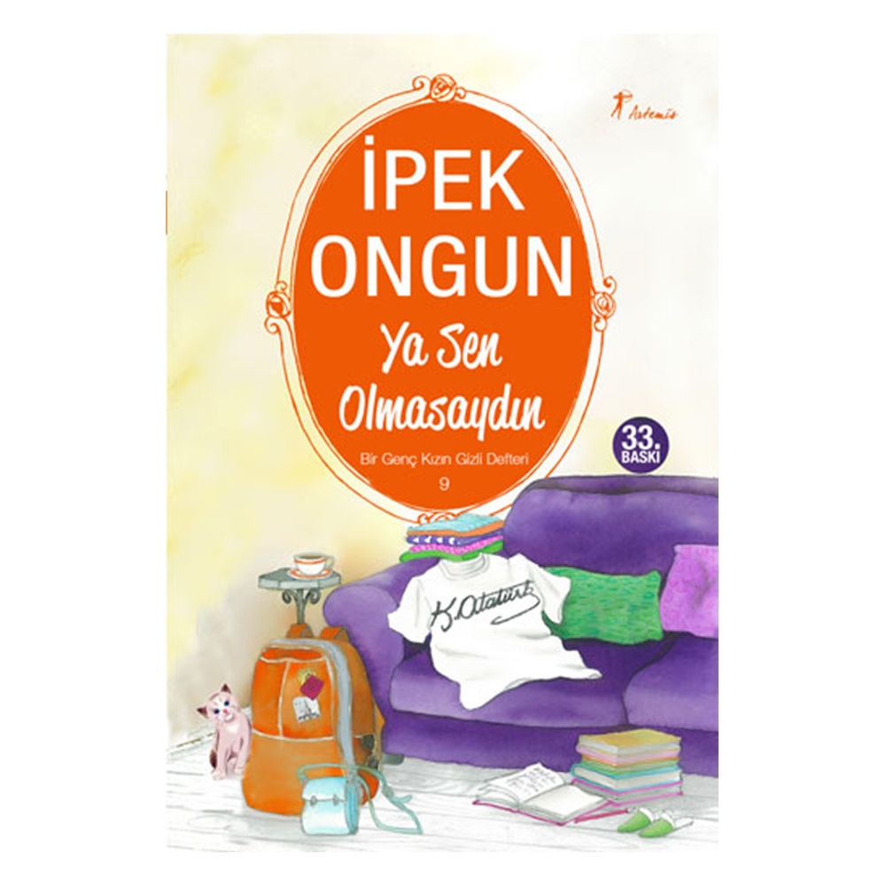 BİR GENÇ KIZIN GİZLİ D. 9 : YA SEN OLMASAYDIN Çocuk Kitapları Uzmanı - Children's Books Expert